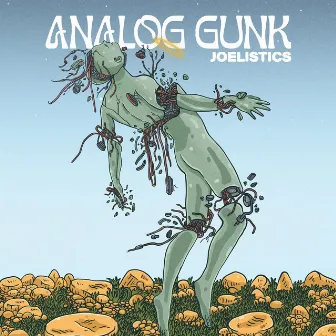 Analog Gunk by Joelistics