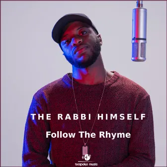 Follow the Rhyme by The Rabbi Himself