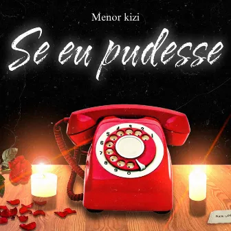 Se Eu Pudesse by Menor kizi