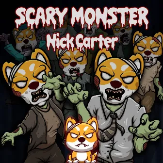 Scary Monster by Nick Carter