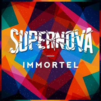 Immortel by Supernova