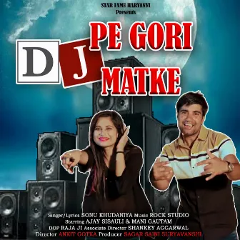 Dj Pe Gori Matke by Sonu Khudaniya