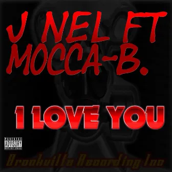 I Love You (with Mocca B) by J. Nel