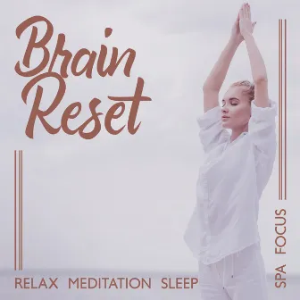 Brain Reset: Relax, Meditation, Sleep, Spa, Focus by Brain Waves Rec