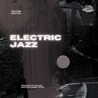 Electric Jazz by William Bostick