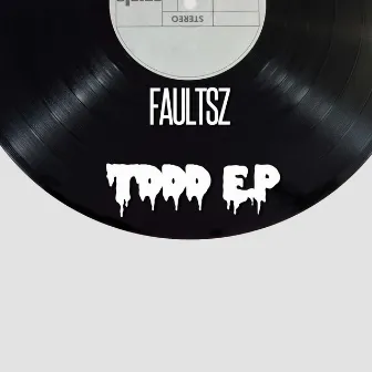 T.D.D.D. by Faultsz