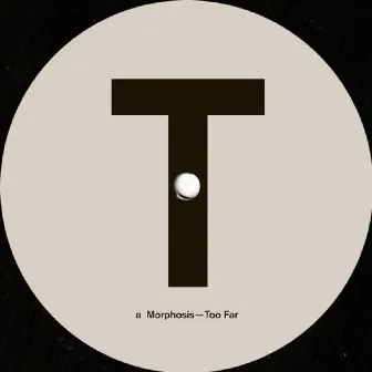 Too Far (Dettmann's Definitions) by Morphosis