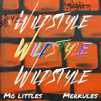 Wildstyle (Hands Down Original) [feat. Merkules] by M.O. Littles