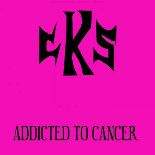 Addicted to Cancer