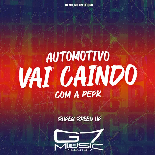 Automotivo Vai Caindo Com a Pepk (Super Speed Up)