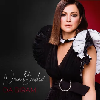 Da biram by Nina Badric