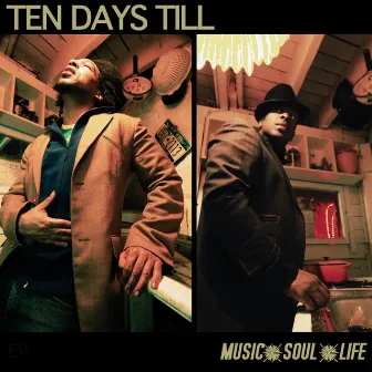 Music Soul Life EP by Ten Days Till...