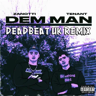 Dem Man (Deadbeat Uk Remix) by Zanotti