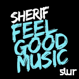 Feel Good Music - Single by Sherif