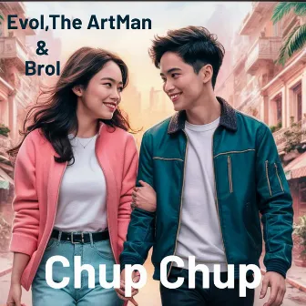 Chup Chup by Evol,The ArtMan