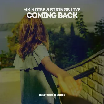 Coming Back by MK Noise