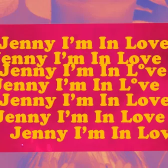 Jenny I'm In Love by Marcus Way