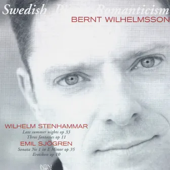 Swedish Piano Romanticism by Bernt Wilhelmsson