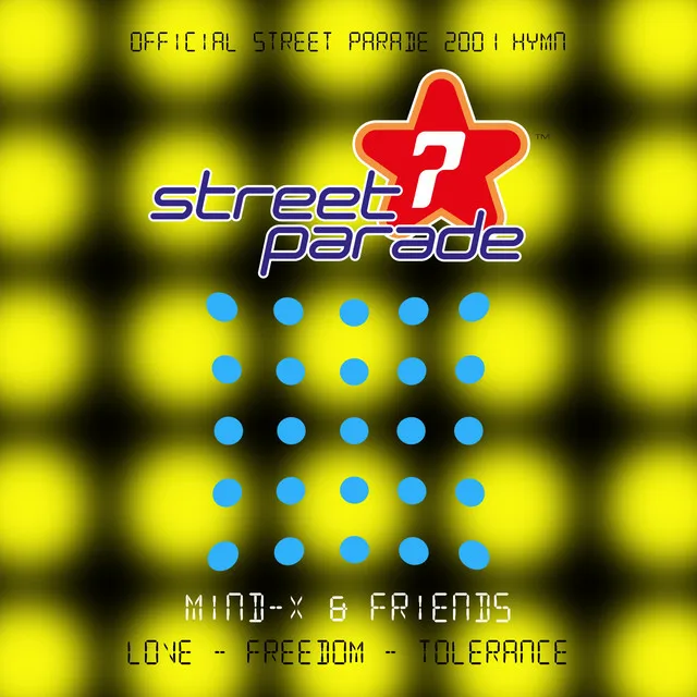 Love - Freedom - Tolerance (Official Street Parade 2001 Hymn) - Fridge vs. Mind-X Single Edit