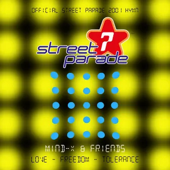 Love - Freedom - Tolerance (Official Street Parade 2001 Hymn) by Mind-X