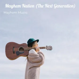 Mayhem Nation (The Next Generation) by Mayhem Muziq