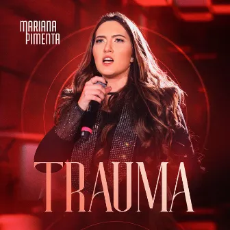 Trauma by Mariana Pimenta