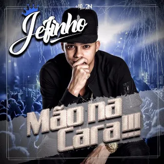 Mão na Cara by Mc Jefinho