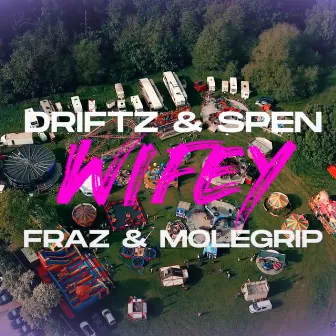 Wifey by Fraz And Molegrip