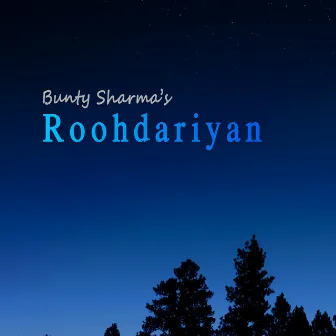 Roohdariyan by Bunty Sharma