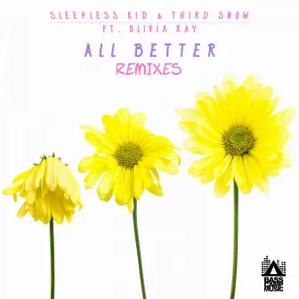 All Better Remixes by Third Snow