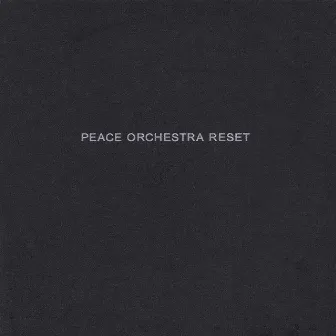 Reset by Peace Orchestra