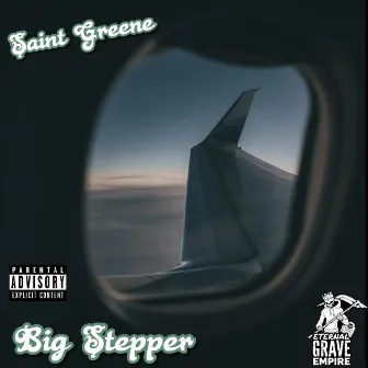 Big Stepper by Saint Greene