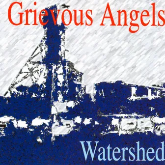 Watershed by Grievous Angels