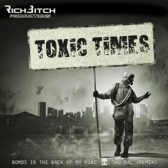 Toxic Times by RichBitch