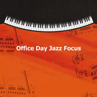 Office Day Jazz Focus by Jazz Office