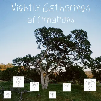 Affirmations by Nightly Gatherings