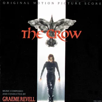 The Crow (Original Motion Picture Score) by Graeme Revell