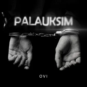 PALAUKSIM by O V I