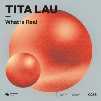 What Is Real by Tita Lau