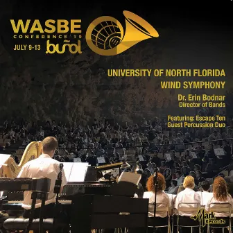 2019 WASBE University of North Florida Wind Symphony (Live) by Erin Bodnar