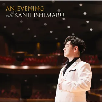 AN EVENING with KANJI ISHIMARU by Kanji Ishimaru