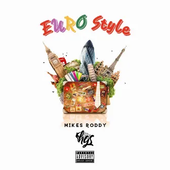 Euro Style by Mikes Roddy