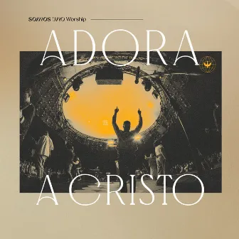 Adora a Cristo by Somos Uno Worship