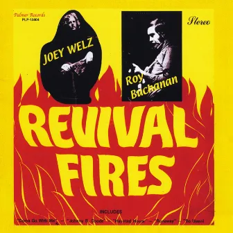 Revival Fires by Joey Welz