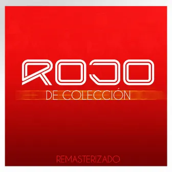 Rojo De Colección Remasterizado by Rojo