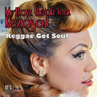 Reggae Got Soul by My Boyz Beatz