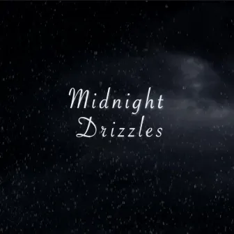 Midnight Drizzles by Rushi Vakil