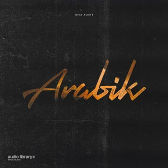 Arabik by Next Route