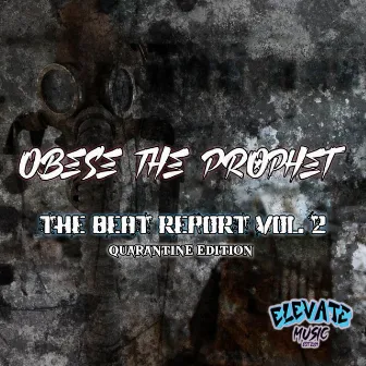 The Beat Report, Vol. 2 by Obese The Prophet