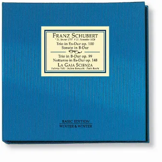 Schubert: Trio in Es-Dur, Op. 100 & Sonate in B-Dur & Trio in B-Dur, Op. 99 & Notturno in Es-Dur, Op. 148 by La Gaia Scienza